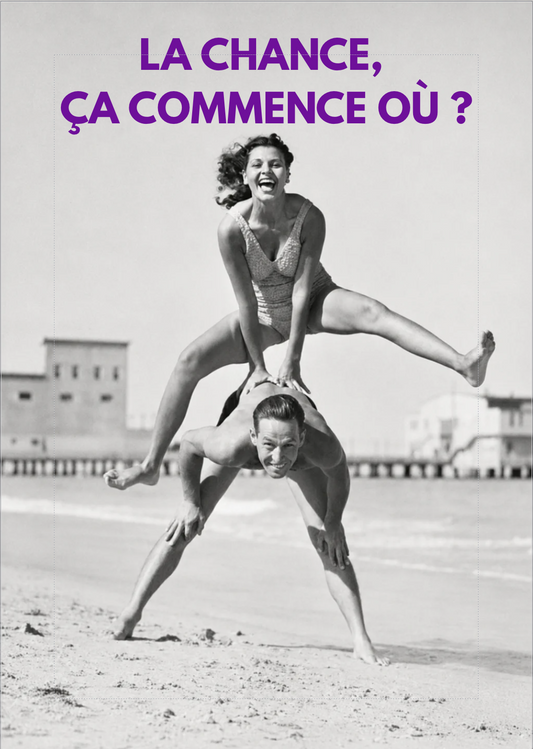 LA CHANCE, ÇA COMMENCE OÙ ?
